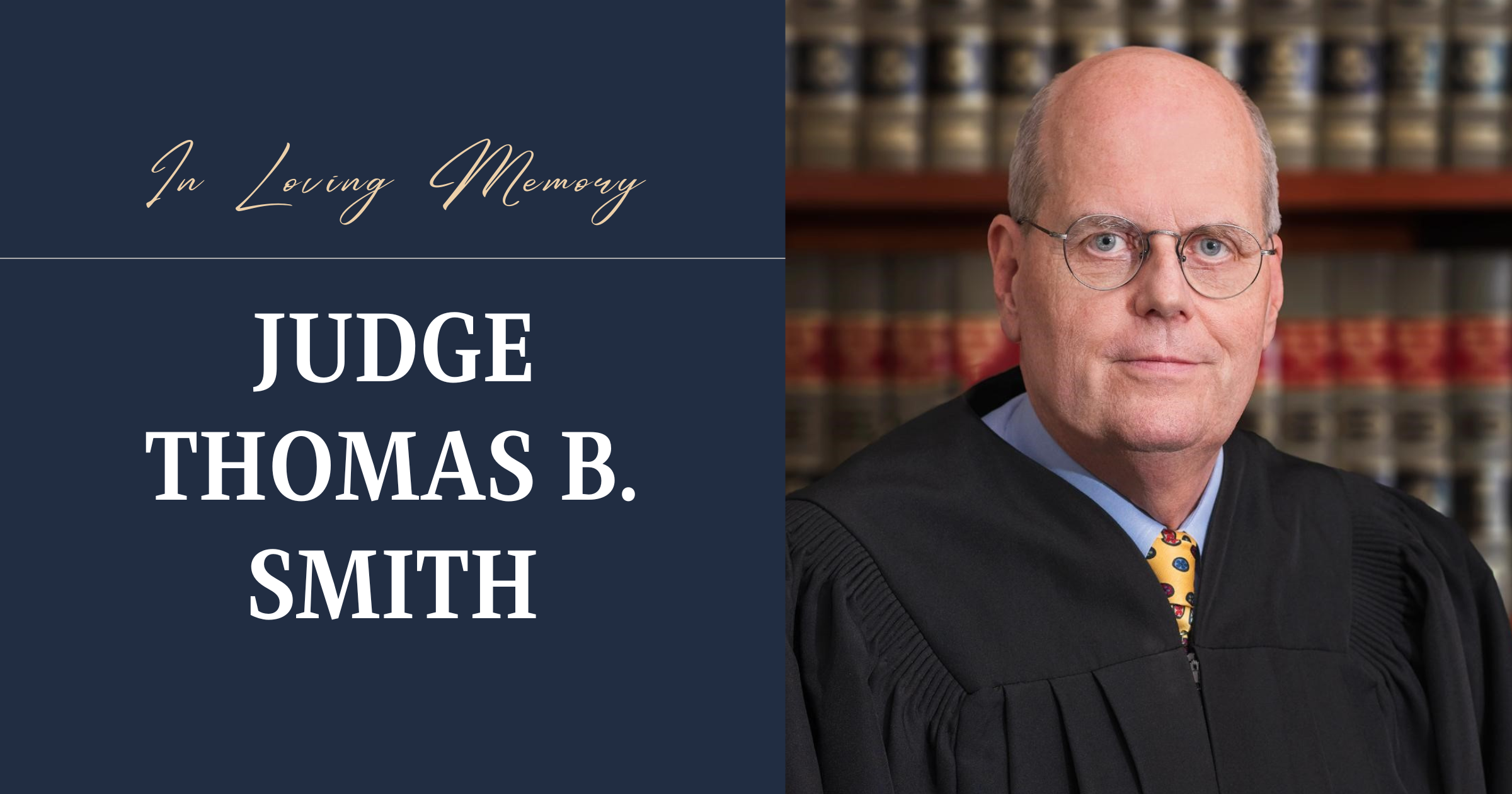 A photo of retired judge, Thomas B. Smith with copy that reads in loving Memory.