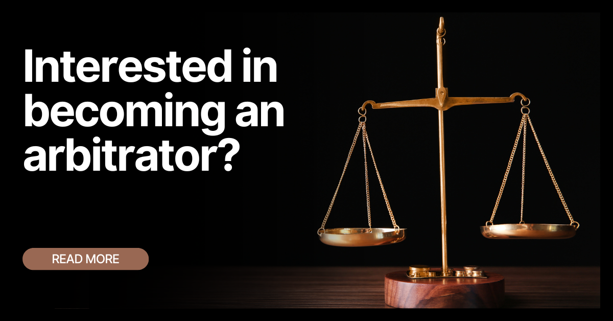 Image of the scales of justice with copy asking: Interested in becoming an arbitrator? Read more.
