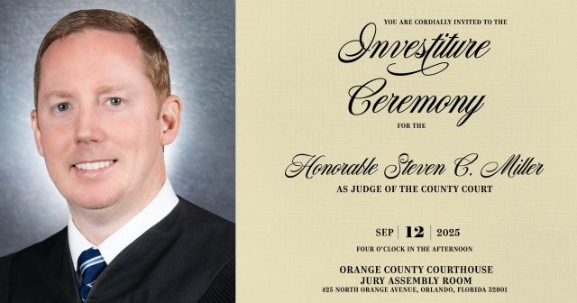 Picture of Judge Steven Miller with text announcing his investiture on September 12 at 4 p.m. at the Orange County Courthouse.