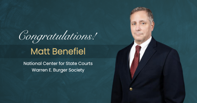 Photo of Matt Benefiel with copy announcing his induction into the National Center for State Courts Warren E. Burger Society.